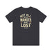 Printify T-Shirt Not All Who Wander Are Lost Unisex Adventure Jersey Tee Soft Cotton Short Sleeve Camping Hiking Tshirt