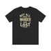 Printify T-Shirt Not All Who Wander Are Lost Unisex Adventure Jersey Tee Soft Cotton Short Sleeve Camping Hiking Tshirt