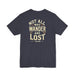 Printify T-Shirt Not All Who Wander Are Lost Unisex Adventure Jersey Tee Soft Cotton Short Sleeve Camping Hiking Tshirt