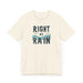 Printify T-Shirt Right as Rain Unisex Tee - Classic Comfy Cotton Shirt Great Gift Birthday Gift, Son Gift, Daughter Gift, Husband Gift, Wife Gift, Trendy Tee