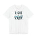 Printify T-Shirt Right as Rain Unisex Tee - Classic Comfy Cotton Shirt Great Gift Birthday Gift, Son Gift, Daughter Gift, Husband Gift, Wife Gift, Trendy Tee