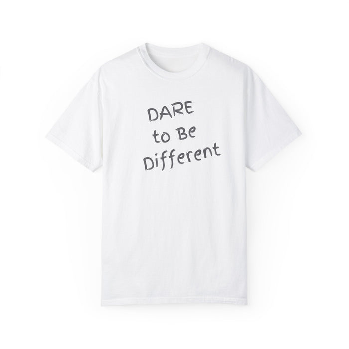 Printify T-Shirt White / S Dare to Be Different Comfort Colors Customizable Garment-Dyed T-Shirt Great Gift Girlfriend Gift, Sister Gift, Wife Gift, Mothers Day Gift