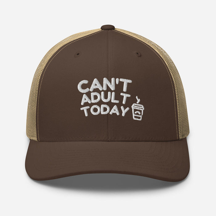 Can't Adult Today Embroidered Trucker Hat Humor Funny Hat