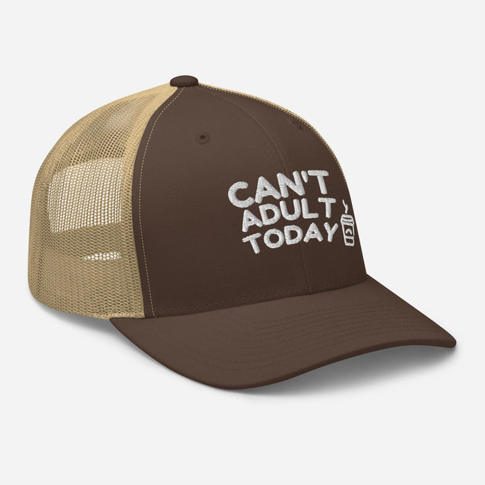 Can't Adult Today Embroidered Trucker Hat Humor Funny Hat