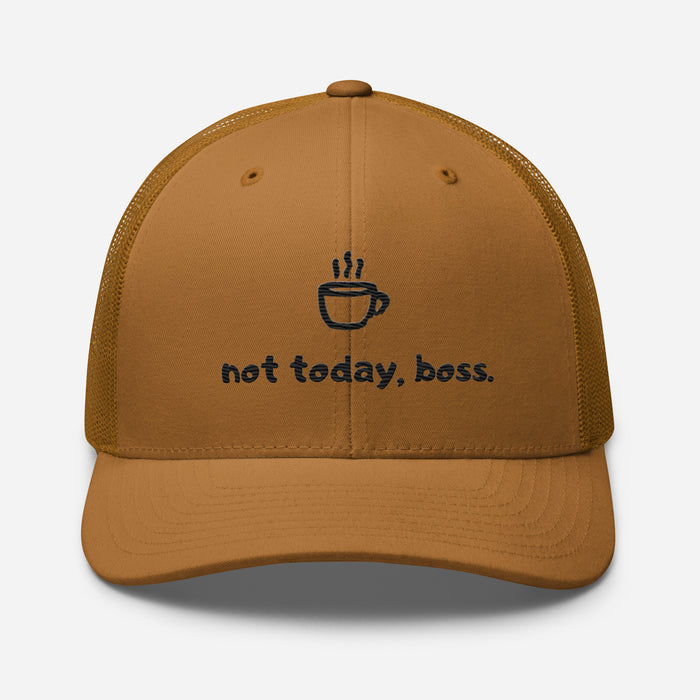 Not Today Boss Embroidered Trucker Cap - Humor Funny Mesh Hat