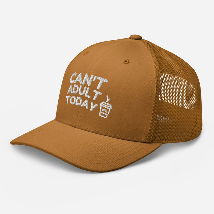 Can't Adult Today Embroidered Trucker Hat Humor Funny Hat