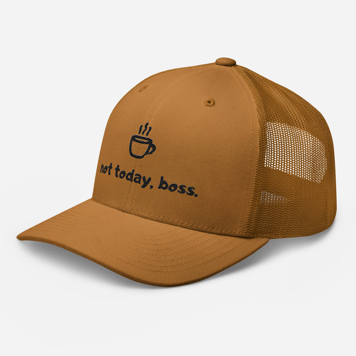 Not Today Boss Embroidered Trucker Cap - Humor Funny Mesh Hat