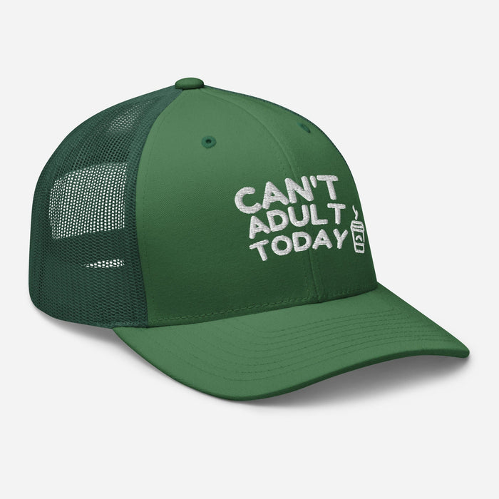 Can't Adult Today Embroidered Trucker Hat Humor Funny Hat