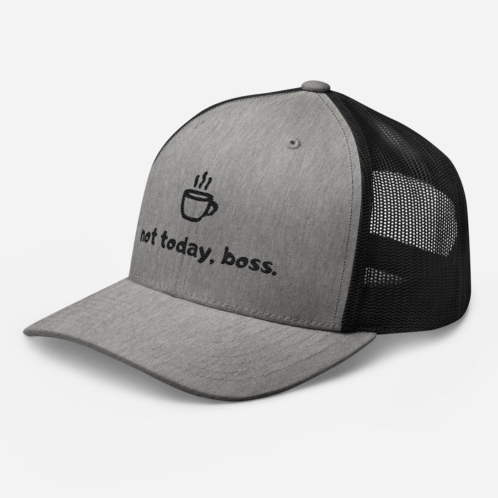 Not Today Boss Embroidered Trucker Cap - Humor Funny Mesh Hat