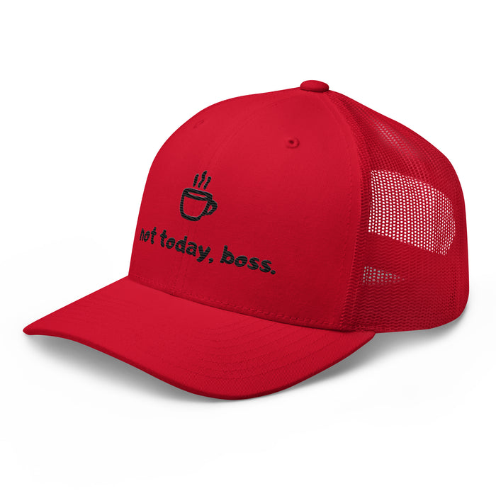 Not Today Boss Embroidered Trucker Cap - Humor Funny Mesh Hat