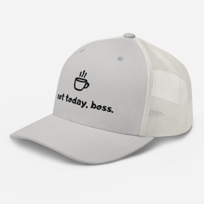 Not Today Boss Embroidered Trucker Cap - Humor Funny Mesh Hat