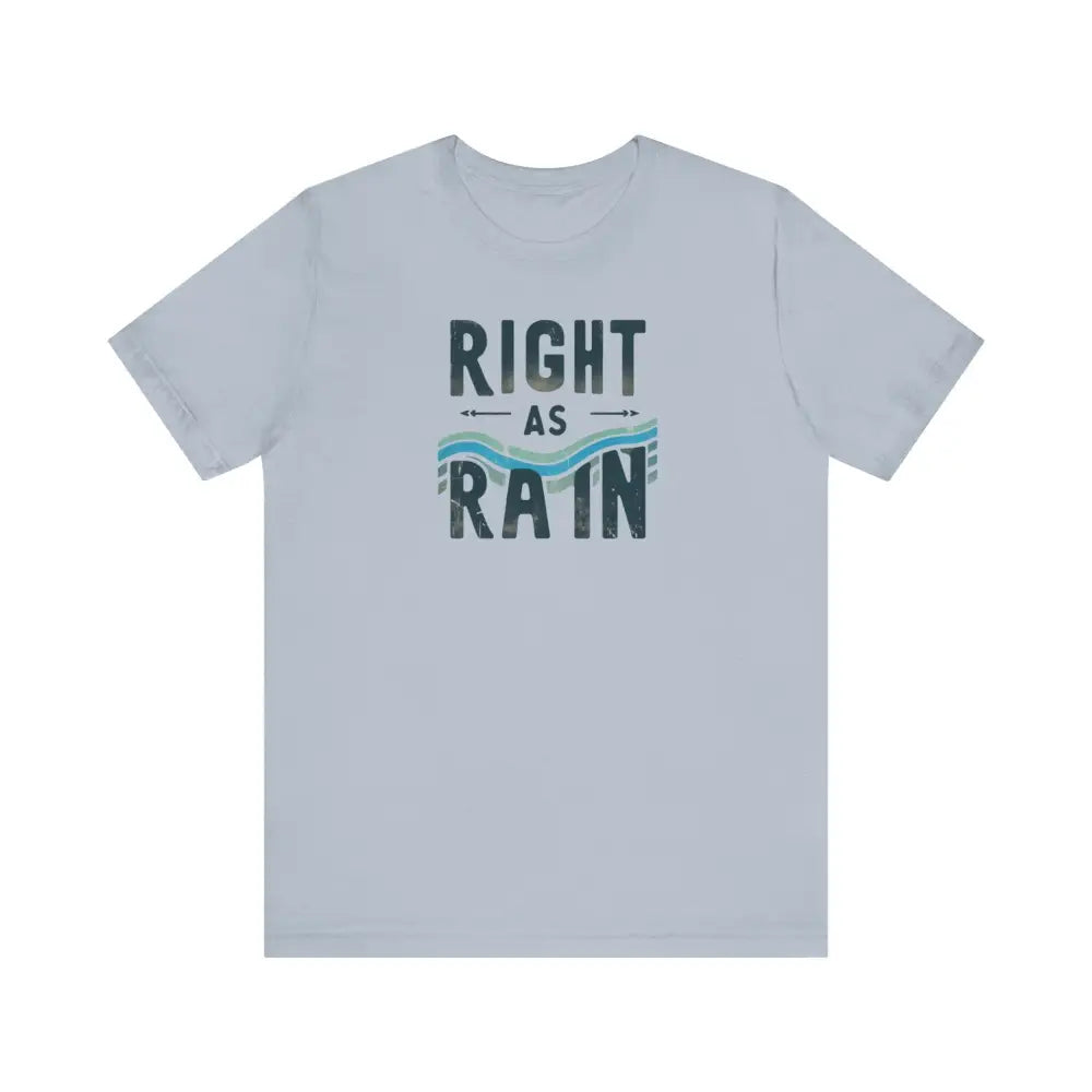 Light blue Trini Skies graphic tee with Right as Rain print