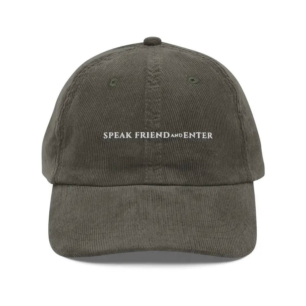 Olive green vintage corduroy cap with Speak Friend and Enter embroidered