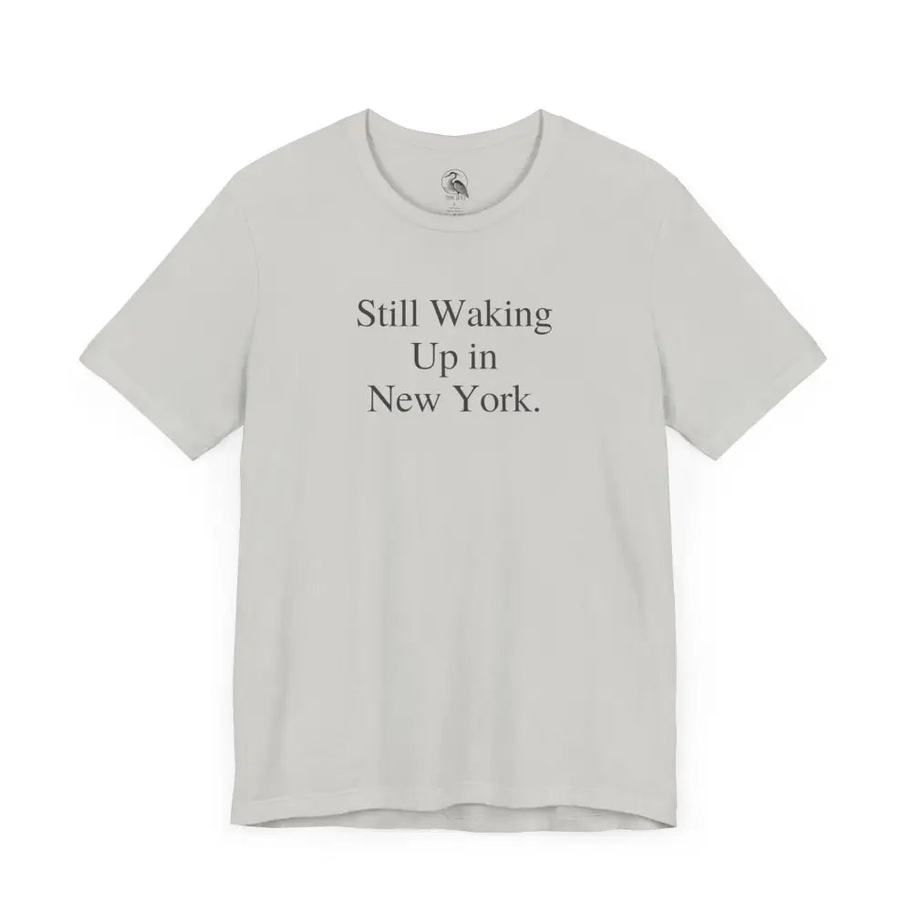 Light gray minimalist Bella Canvas NYC shirt with Still Waking Up in New York print