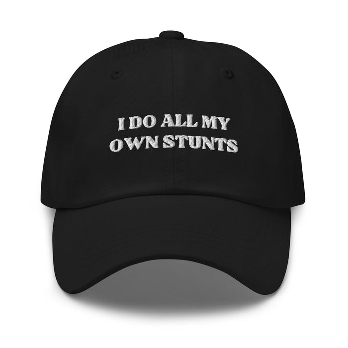 Triniskies  Black I Do All My Own Stunts Embroidered Dad Hat