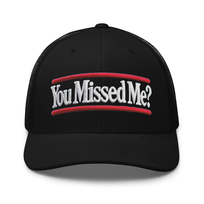 Triniskies  Hats You Missed Me Vote Trucker Cap  Make America Great Again Style