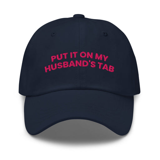 Triniskies  Navy Put It on My Husband's Tab Embroidered Dad Hat