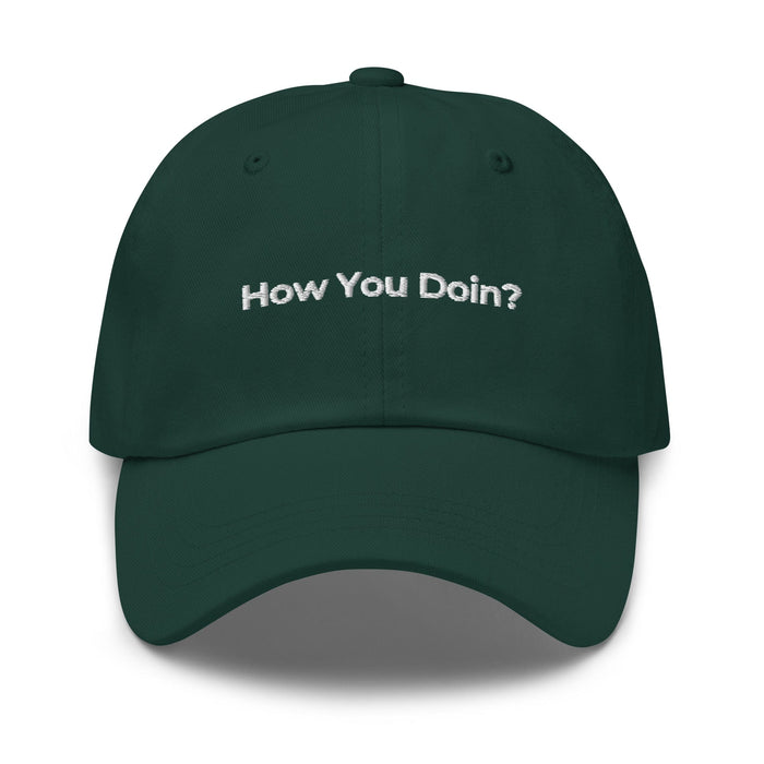 Triniskies  Spruce How You Doin' Embroidered Dad Hat