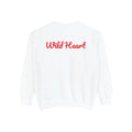 White Wild Heart unisex garment-dyed sweatshirt with red script